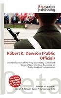 Robert K. Dawson (Public Official): (English)