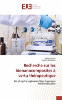 Recherche sur les bionanocomposites à vertu thérapeutique