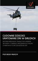 Cudowne Dziecko Uratowane Dni W Gruzach