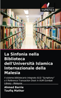 La Sinfonia nella Biblioteca dell'Università Islamica Internazionale della Malesia
