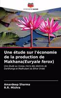 étude sur l'économie de la production de Makhana(Euryale ferox)