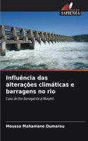 Influência das alterações climáticas e barragens no rio