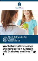 Wachstumsstatus einer Stichprobe von Kindern mit Diabetes mellitus Typ 1