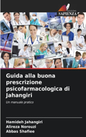 Guida alla buona prescrizione psicofarmacologica di Jahangiri