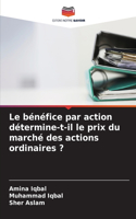 bénéfice par action détermine-t-il le prix du marché des actions ordinaires ?