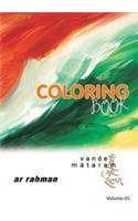 Vande Mataram - Ma Tujhe Salaam By A. R. Rahman (Coloring Book Volume 5)