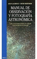Manual de observacion y fotografia astronomica