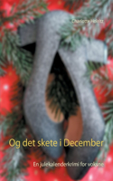 Og det skete i December: En julekalenderkrimi for voksne