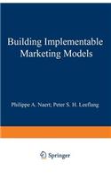 Building Implementable Marketing Models