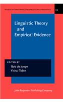 Linguistic Theory and Empirical Evidence