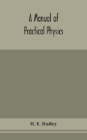 manual of practical physics