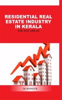 Residential Real Estate Industry in Kerala : The Way a Head