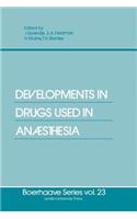 Developments in Drugs Used in Anaesthesia