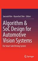 Algorithm & Soc Design for Automotive Vision Systems