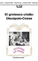 El Grotesco Criollo: Discepolo-Cossa