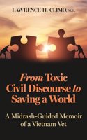 From Toxic Civil Discourse to Saving a World