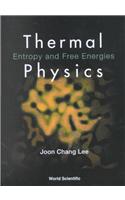 Thermal Physics: Entropy And Free Energies: Entropy and Free Energies