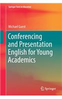 Conferencing and Presentation English for Young Academics