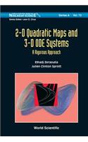 2-D Quadratic Maps and 3-D Ode Systems: A Rigorous Approach