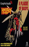 Hellboy: A Plague of Wasps [Dramatized Adaptation]