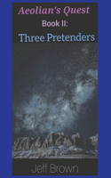 Aeolian's Quest Book II: Three Pretenders(2 Aeolian's Quest)