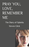 Pray You, Love, Remember Me