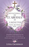Devocional de Cuaresma de 3 Minutos Para Mujeres 2025