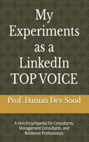 My Experiments as a LinkedIn TOP VOICE