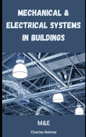 Mechanical and Electrical Systems in Buildings