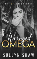 Wronged Omega: An FFF Omegaverse