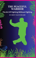 The Peaceful Warrior