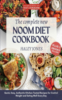 The Complete New Noom Diet CookBook: Quick, Easy, Authentic Kitchen-Tested Recipes for Control Weight and Eating Well Every Day