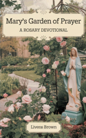 Mary's Garden of Prayer
