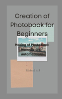Creation of Photo Book for beginners: Making of a Photo book Manually and Automatically