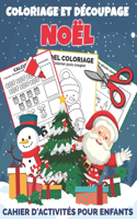 Coloriage et Découpage Noël - Cahier d'activités pour enfants