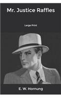 Mr. Justice Raffles: Large Print