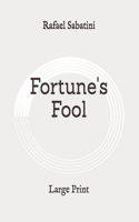 Fortune's Fool: Large Print