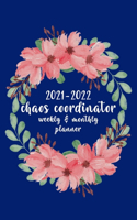 Chaos Coordinator 2021-2022 Weekly & Monthly Planner: 2 Year Monthly Planner Organizer And Agenda Appointment Notebook For Personal And Business Use ( With US Holidays, 2 year planner 2021-2022 monthly 