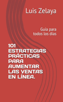 101 Estrategias Prácticas Para Aumentar Las Ventas En Línea.