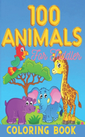 100 Animals for Toddler Coloring Book