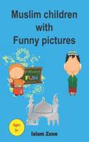 Muslim children with Funny pictures: learn adab for islamic, Islam for kids, islam for beginners, islam books
