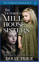 Victorian Millhouse Sisters