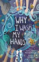 Why I Wash My Hands
