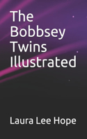 The Bobbsey Twins Illustrated
