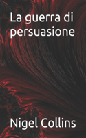 La guerra di persuasione