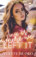 Love is Where We Left It