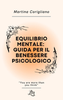 Equilibrio Mentale: Guida per il Benessere Psicologico