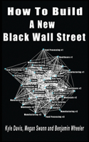 How To Build A New Black Wall Street