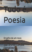 Tudo é Poesia: Orvalho de um novo amanhecer