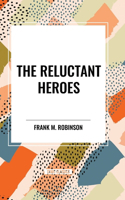 Reluctant Heroes